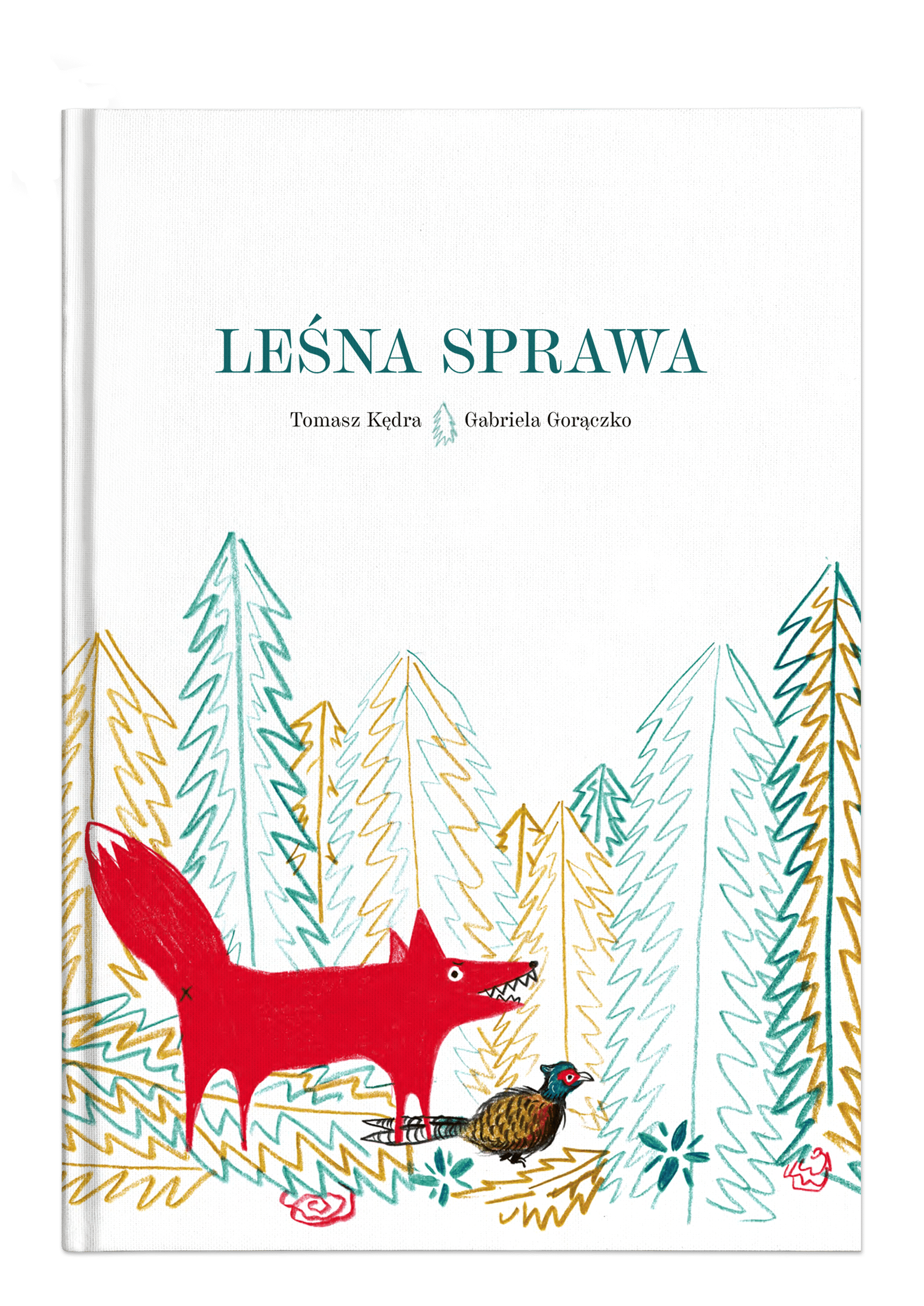 Leśna sprawa, tekst: Tomasz Kędra, ilustracje: Gabriela Gorączko, wydawca: Wydawnictwo Wolno